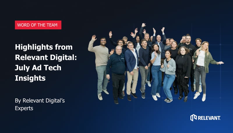 Relevant Digital team waving, with the text Highlights from Relevant Digital: July Ad Tech Insights