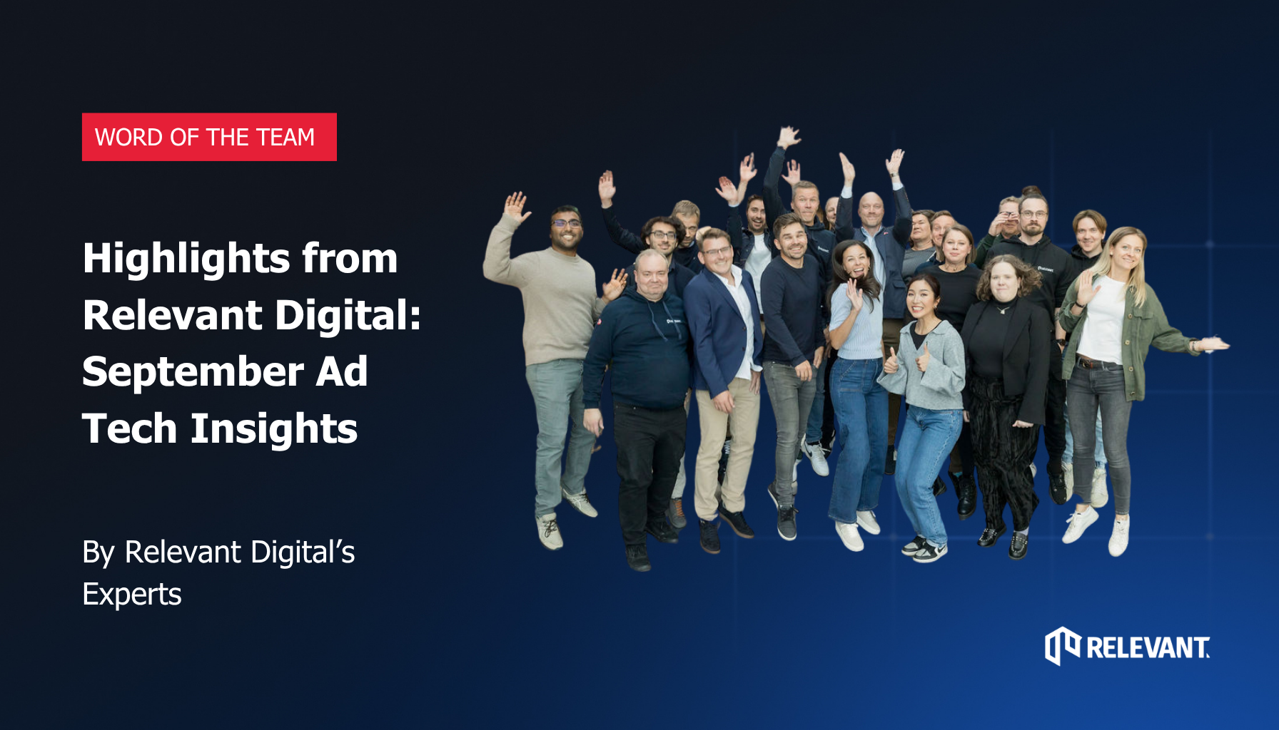 Highlights from Relevant Digital: September Ad Tech Insights